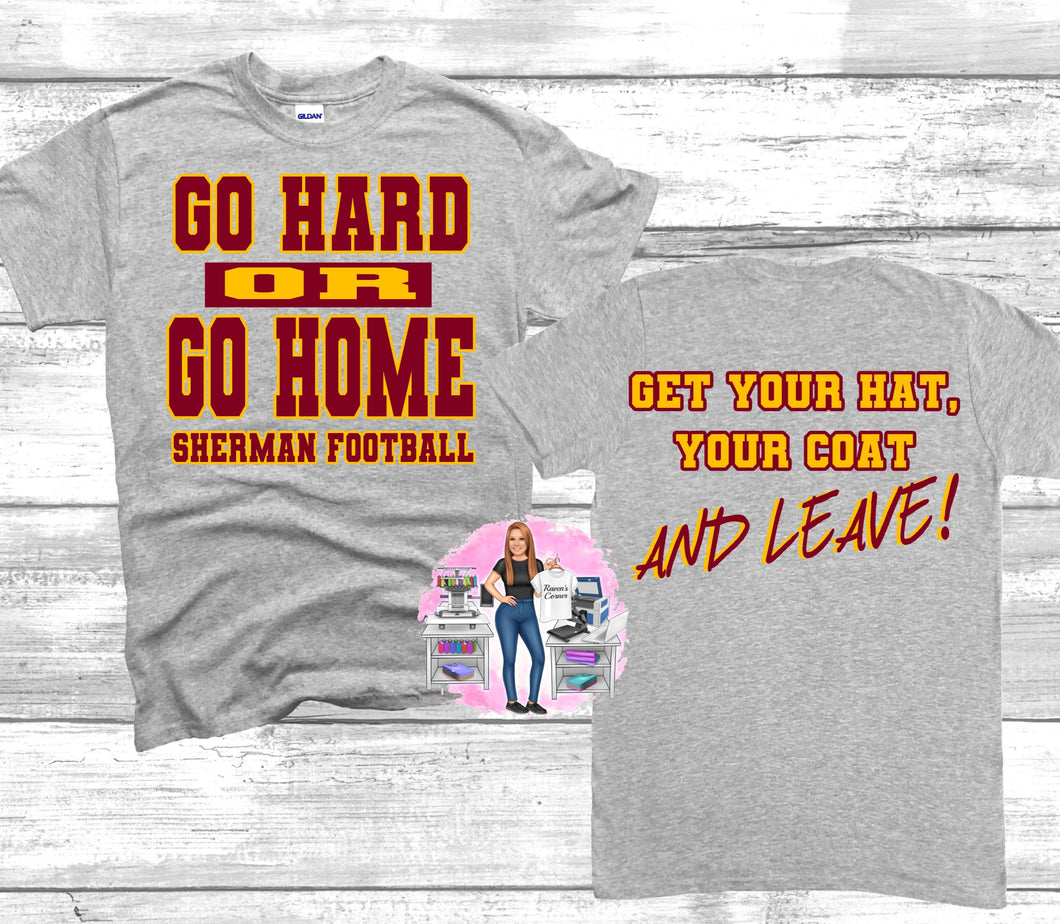 Go Hard or Go Home Tee