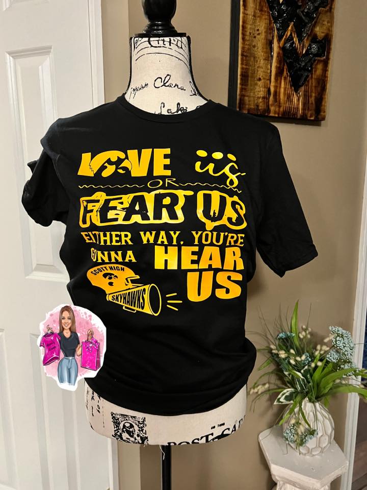 Scott Skyhawks Football Love Us or Fear Us