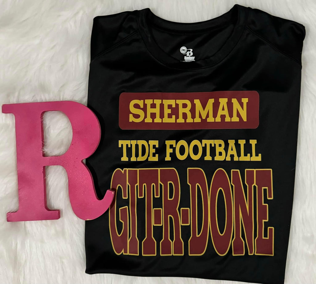 Sherman Football Git R Done Tee