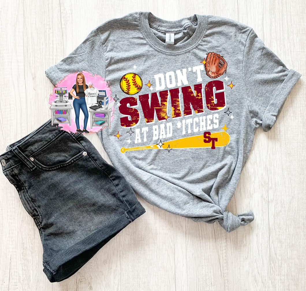 Don't Swing at Bad *itches Tee