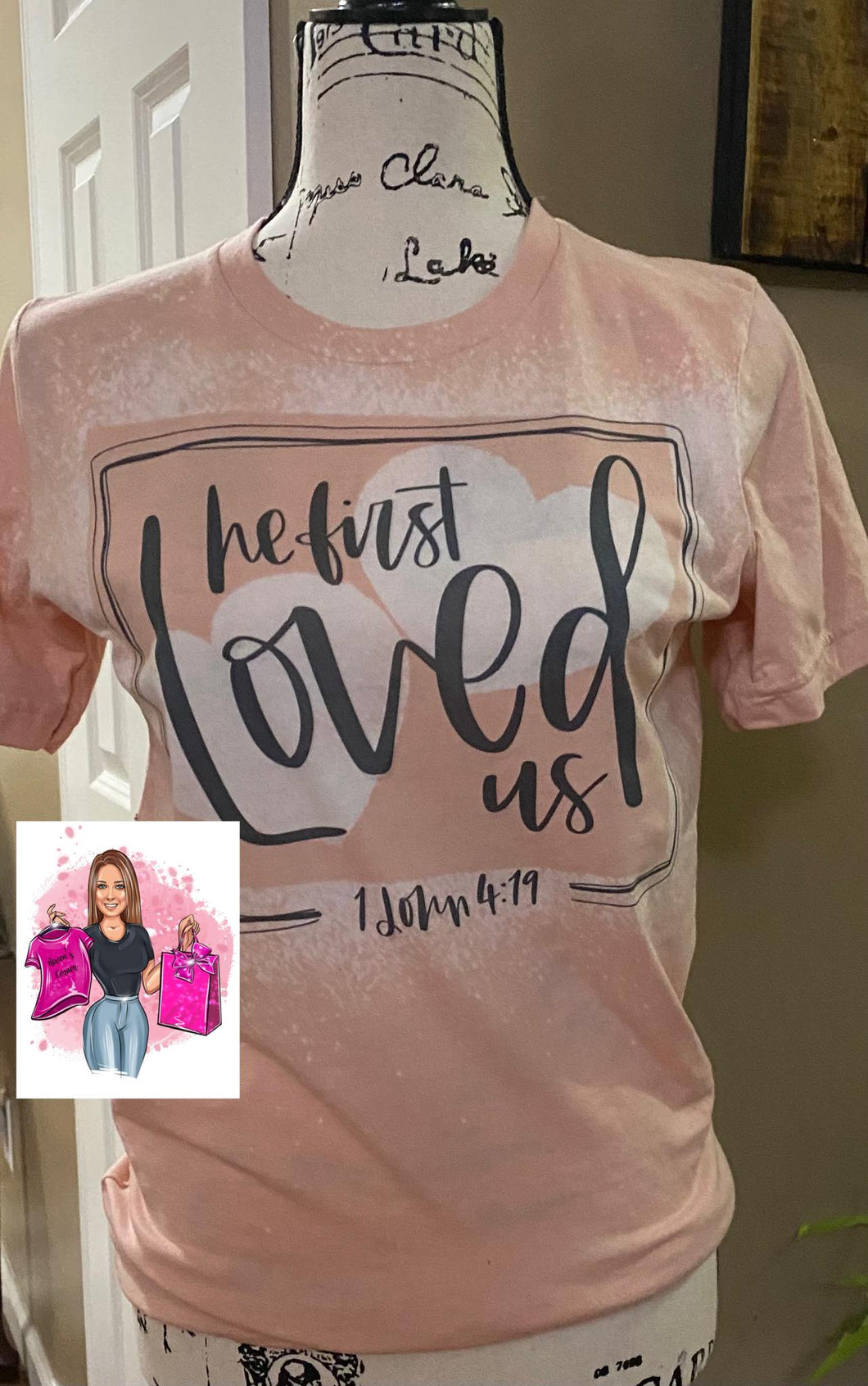 He First Loved Us 1 John 4:19 Bleached Tee