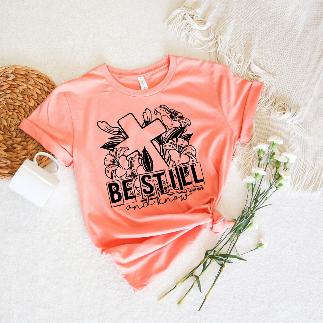 Be Still & Know Psalm 46:10 Tee