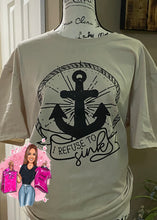 Load image into Gallery viewer, Refuse to Sink Tee
